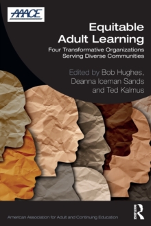 Equitable Adult Learning: Four Transformative Organizations Serving Diverse Communities