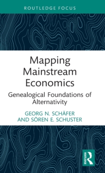 Mapping Mainstream Economics: Genealogical Foundations of Alternativity