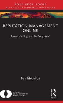 Reputation Management Online: America’s “Right to Be Forgotten”