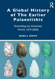 Global History of The Earlier Palaeolithic
