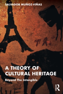 A Theory of Cultural Heritage: Beyond The Intangible