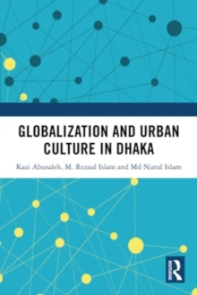 Image for Globalization and Urban Culture in Dhaka