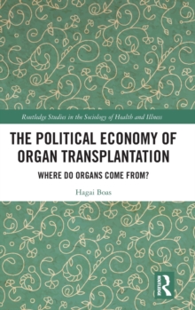 The Political Economy of Organ Transplantation: Where Do Organs Come From?