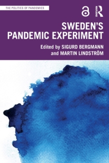 Sweden’s Pandemic Experiment