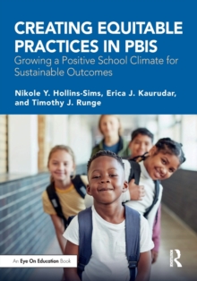 Creating Equitable Practices in PBIS: Growing a Positive School Climate for Sustainable Outcomes