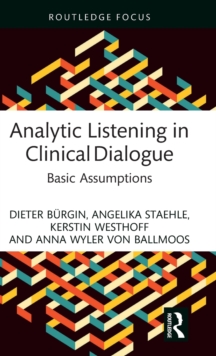 Analytic Listening in Clinical Dialogue: Basic Assumptions