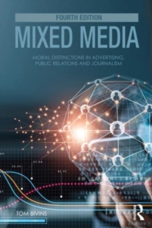 Mixed Media: Moral Distinctions in Advertising, Public Relations, and Journalism