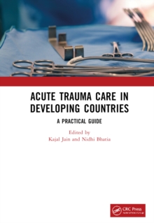 Acute Trauma Care in Developing Countries: A Practical Guide