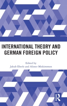 International Theory and German Foreign Policy