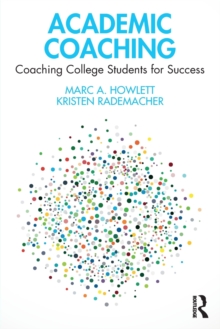 Academic Coaching: Coaching College Students for Success