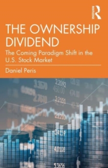 The Ownership Dividend: The Coming Paradigm Shift in the U.S. Stock Market