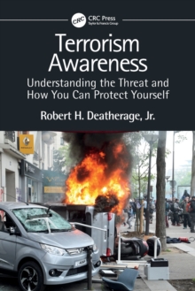 Terrorism Awareness: Understanding the Threat and How You Can Protect Yourself