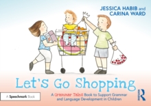 Let’s Go Shopping: A Grammar Tales Book to Support Grammar and Language Development in Children