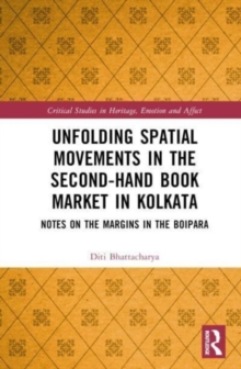 Image for Unfolding Spatial Movements in the Second-Hand Book Market in Kolkata