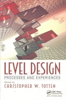 Level Design: Processes and Experiences