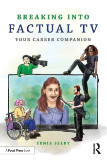 Breaking into Factual TV: Your Career Companion