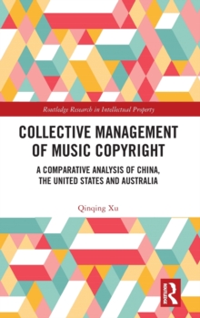 Collective Management of Music Copyright: A Comparative Analysis of China, the United States and Australia