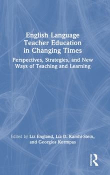Image for English Language Teacher Education in Changing Times