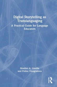 Image for Digital storytelling as translanguaging  : a practical guide for language educators