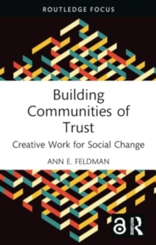 Building Communities of Trust: Creative Work for Social Change