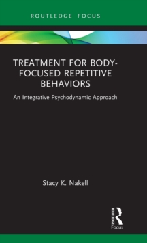 Treatment for Body-Focused Repetitive Behaviors: An Integrative Psychodynamic Approach