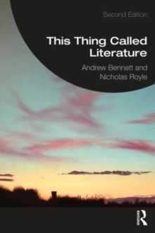 This Thing Called Literature: Reading, Thinking, Writing