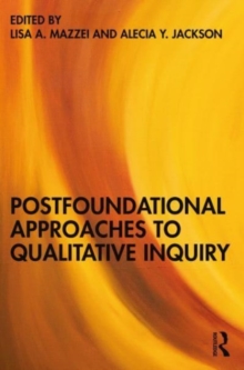 Image for Postfoundational Approaches to Qualitative Inquiry