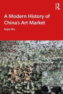 A Modern History of China’s Art Market