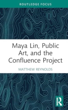 Image for Maya Lin, public art, and the Confluence Project