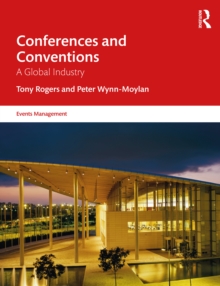 Conferences and Conventions: A Global Industry