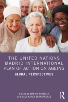 The United Nations Madrid International Plan of Action on Ageing: Global Perspectives