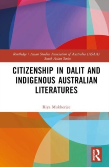 Image for Citizenship in Dalit and indigenous Australian literatures