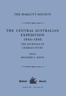 Image for The Central Australian Expedition 1844-1846 / The Journals of Charles Sturt