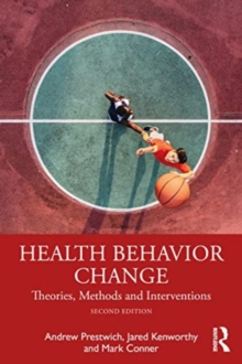 Image for Health behavior change  : theories, methods and interventions