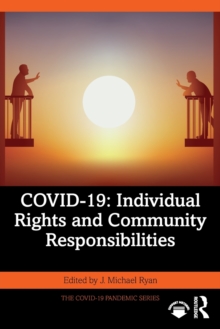 COVID-19: Individual Rights and Community Responsibilities