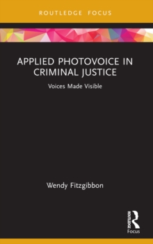 Image for Applied Photovoice in Criminal Justice