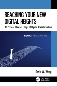 Reaching Your New Digital Heights: 32 Pivotal Mindset Leaps of Digital Transformation