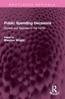 Image for Public Spending Decisions : Growth and Restraint in the 1970s