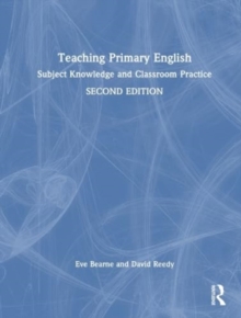 Image for Teaching primary English  : subject knowledge and classroom practice