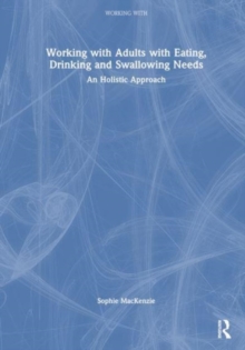 Image for Working with Adults with Eating, Drinking and Swallowing Needs