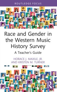 Race and Gender in the Western Music History Survey: A Teacher’s Guide