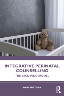 Integrative Perinatal Counselling: The Becoming Model