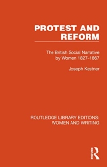 Image for Protest and Reform : The British Social Narrative by Women 1827–1867