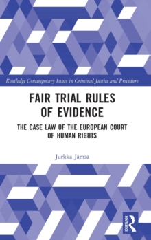 Fair Trial Rules of Evidence: The Case Law of the European Court of Human Rights