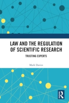 Image for Law and the Regulation of Scientific Research : Trusting Experts