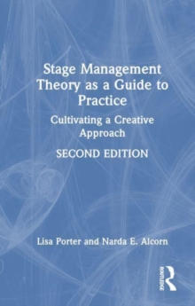 Image for Stage management theory as a guide to practice  : cultivating a creative approach