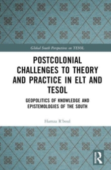 Image for Postcolonial challenges to theory and practice in ELT and TESOL  : geopolitics of knowledge and epistemologies of the South
