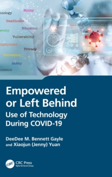 Empowered or Left Behind: Use of Technology During COVID-19