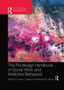 Image for The Routledge handbook of social work and addictive behaviors