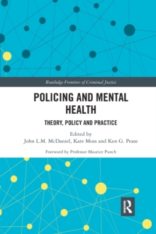 Image for Policing and mental health  : theory, policy and practice